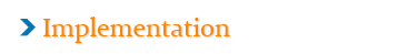 Implementation